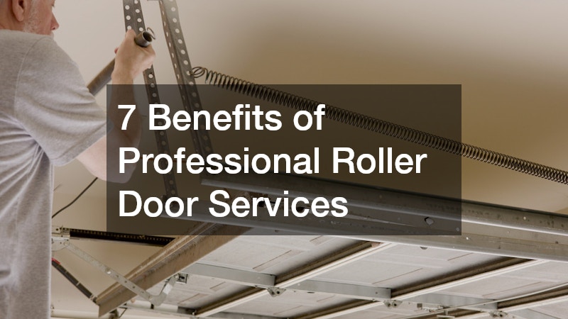 7 Benefits of Professional Roller Door Services